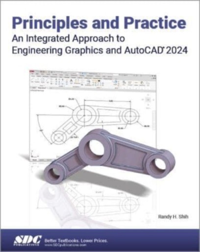 Principles and Practice An Integrated Approach to Engineering Graphics and