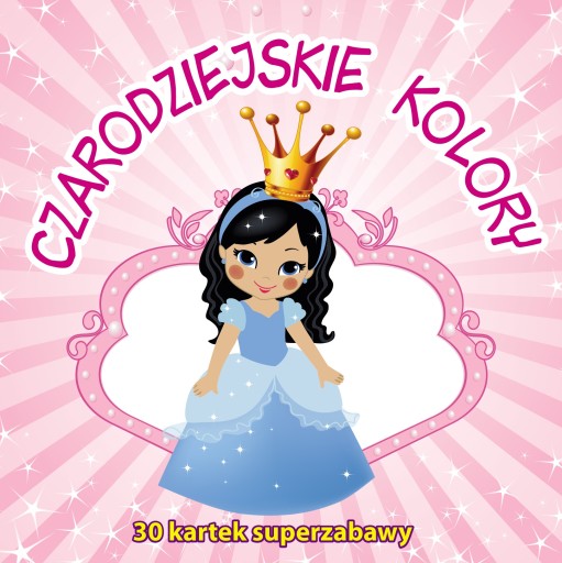 Kolorowanka dla Najmłodszych CZARODZIEJSKIE KOLORY