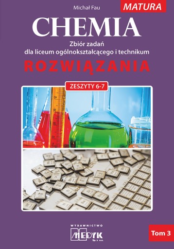 Chemia Zbiór zadań LO Rozwiązania do zeszyt 6-7 MEDYK 535222