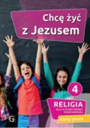 Chcę żyć z Jezusem 4 karty pracy Gaudium 2023
