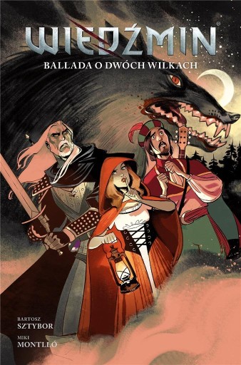 WIEDŹMIN T.7 BALLADA O DWÓCH WILKACH BARTOSZ SZTYBOR, MIKI MONTLLO, BARTOSZ