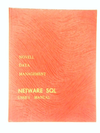 NETWARE SQL USER`S MANUAL