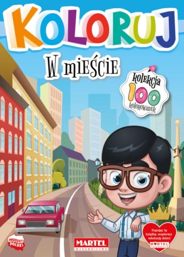 Kolekcja 100 - KOLORUJ - W MIEŚCIE kolorowanka