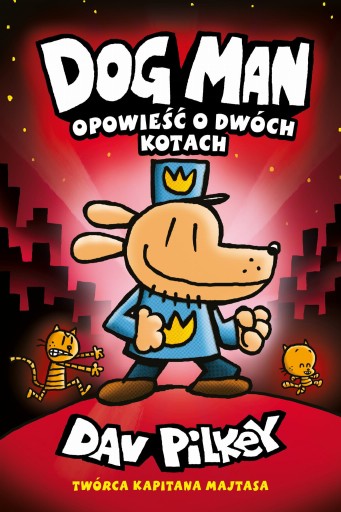 DOGMAN T3 OPOWIEŚĆ O DWÓCH KOTACH DAV PILKEY