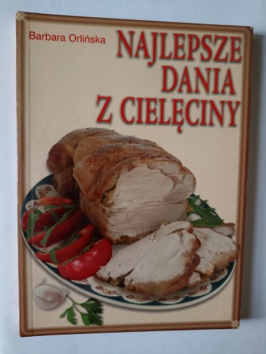 NAJLEPSZE DANIA Z CIELĘCINY - ORLIŃSKA