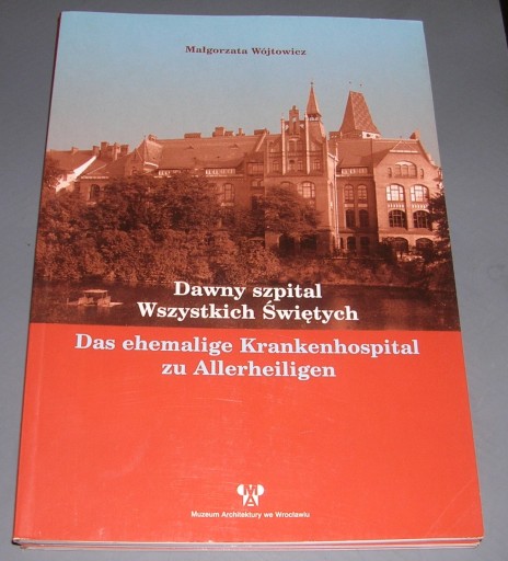 DAWNY SZPITAL WSZYSTKICH ŚWIĘTYCH - Wójtowicz