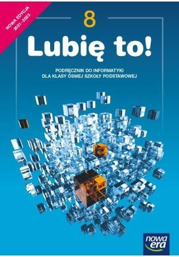 To lubię 8 NE Podręcznik informatyka 2021