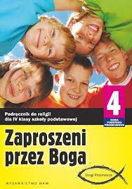 ZAPROSZENI PRZEZ BOGA PODRĘCZNIK DO RELIGII DLA 4 KLASY SZKOŁY PODSTAWOWEJ