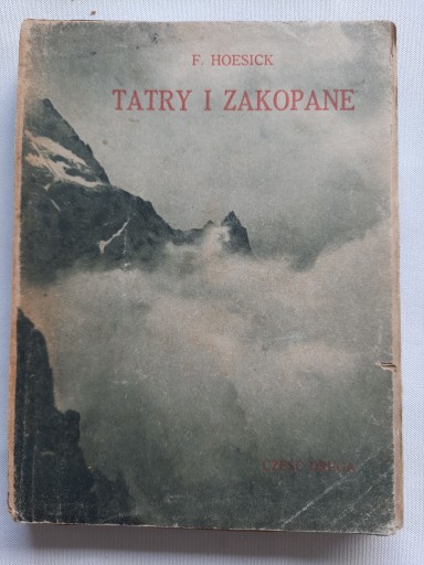 Ferdynand HOESICK Tatry i Zakopane Część II Od Zejsznera do Nowickiego