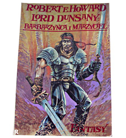 BARBARZYŃCA I MARZYCIEL R.E. Howard Lord Dunsany