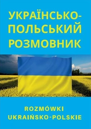 ROZMÓWKI UKRAIŃSKO-POLSKIE PRACA ZBIOROWA