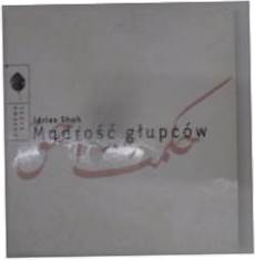 Mądrość głupców - Idries Shah