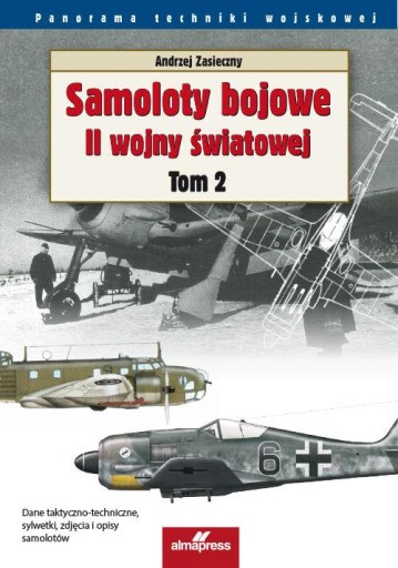 SAMOLOTY BOJOWE II WOJNY ŚWIATOWEJ TOM 2