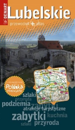 Polska niezwykła Lubelskie Przewodnik atlas