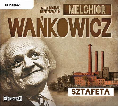 SZTAFETA MELCHIOR WAŃKOWICZ AUDIOBOOK
