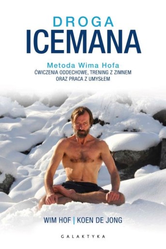 DROGA ICEMANA METODA WIMA HOFA - WZMOCNIJ ZDROWIE
