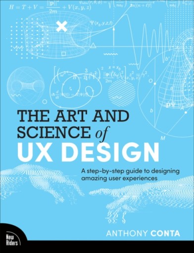 The Art and Science of UX Design ANTHONY CONTA