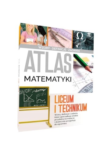ATLAS MATEMATYKI. LICEUM I TECHNIKUM JAROSŁAW JABŁONKA