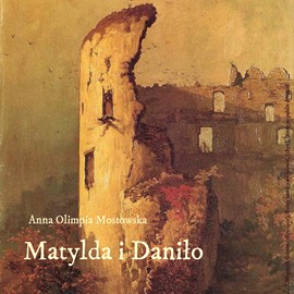 Matylda i Daniło - Anna Olimpia Mostowska CD MP3