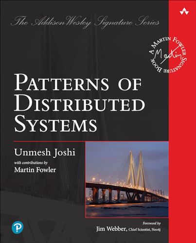 PATTERNS OF DISTRIBUTED SYSTEMS - Unmesh Joshi [KSIĄŻKA]