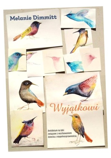 WYJĄTKOWI. ANTIDOTUM NA LĘKI ZWIĄZANE Z.. MELANIE DIMMITT
