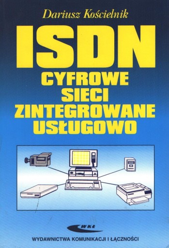 ISDN - cyfrowe sieci zintegrowane usługowo