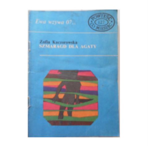 Ewa wzywa 07....Szmaragd dla Agaty -