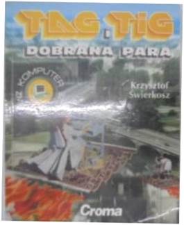 Tag i Tig dobrana para - K.Świerkosz
