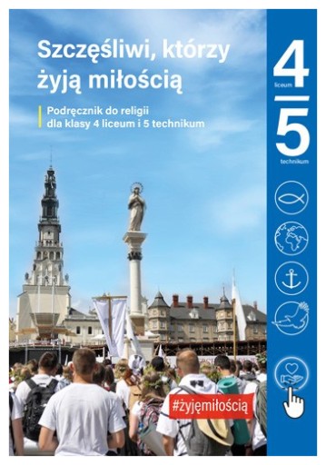 Szczęśliwi, którzy żyją miłością 4,5 Podręcznik LO