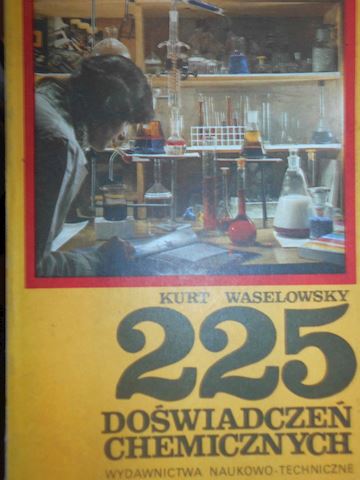 255 doświadczeń chemicznych - Kurt Waselowsky