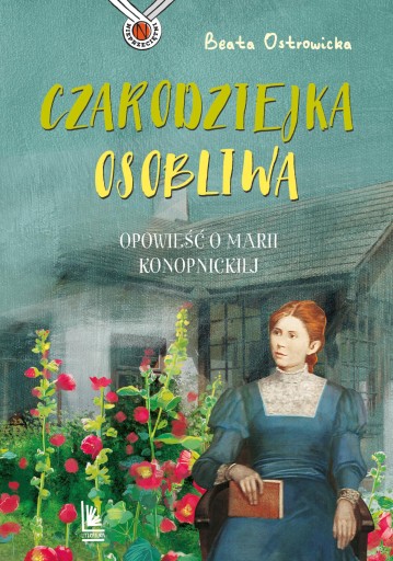 CZARODZIEJKA OSOBLIWA. OPOWIEŚĆ O MARII...