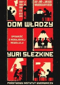 DOM WŁADZY TOM 1-3 OPOWIEŚĆ O ROSYJSKIEJ REWOLUC..