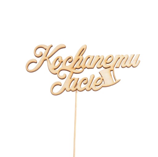 napis pik topper KOCHANEMU TACIE