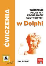 Tworzenie prostych programów użytkowych w Delphi
