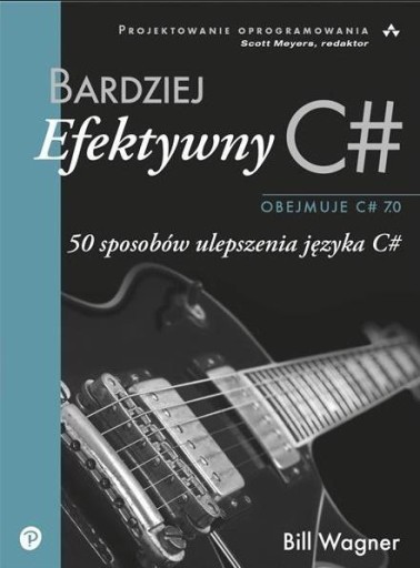 BARDZIEJ EFEKTYWNY C#, BILL WAGNER