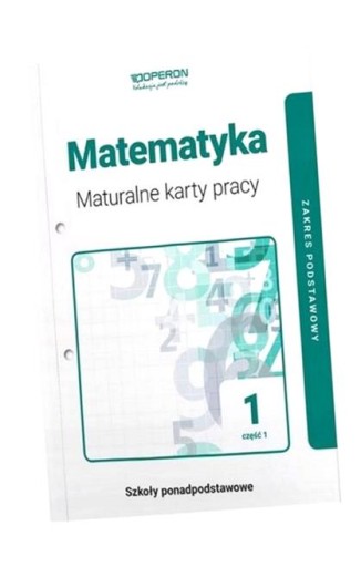 MATEMATYKA LO 1 MATURALNE KARTY PRACY ZP CZ.1 2019 PRACA ZBIOROWA