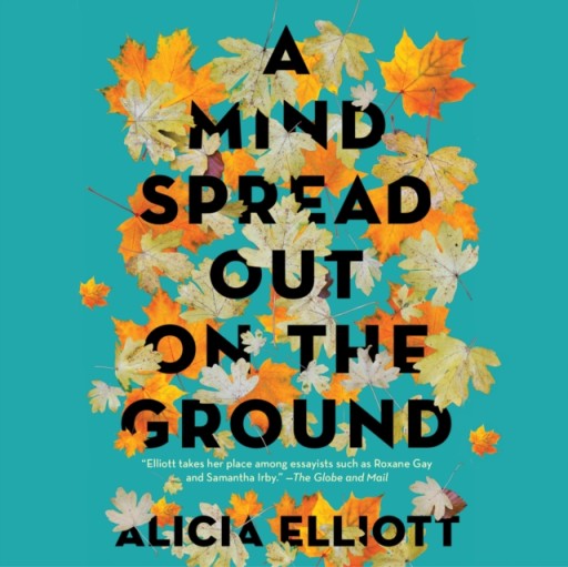 Mind Spread out on the Ground - Elliott, Alicia