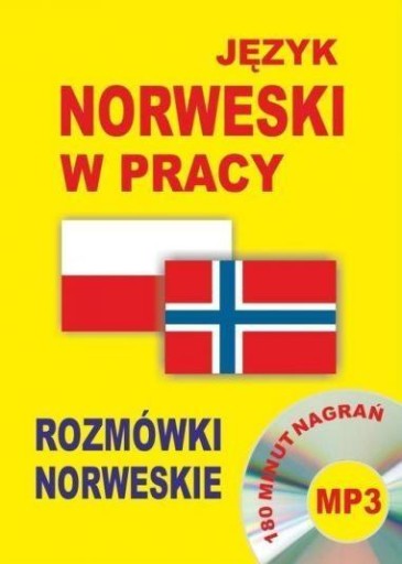 JĘZYK NORWESKI W PRACY. ROZMÓWKI NORWESKIE + CD