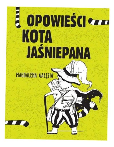 OPOWIEŚCI KOTA JAŚNIEPANA, MAGDALENA GAŁĘZIA