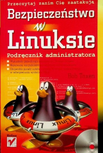 Bezpieczeństwo w Linuksie. Podręcznik administratora Bob Toxen