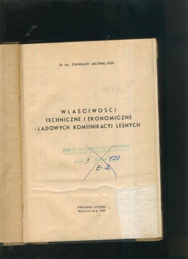 Właściwości techniczne i ekonomiczne lądowych komunikacyj leśnych; 1938