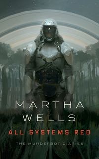 ALL SYSTEMS RED MARTHA WELLS