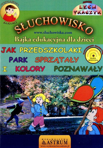 SŁUCHOWISKO. JAK PRZEDSZKOLAKI PARK SPRZĄTAŁY... [AUDIOBOOK]