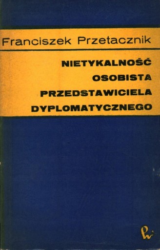 NIETYKALNOŚĆ OSOBISTA PRZEDSTAWICIELA PRZETACZNIK