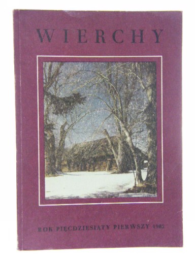 WIERCHY - ROCZNIK POŚWIĘCONY GÓROM Rok pięćdziesiąty pierwszy 1982