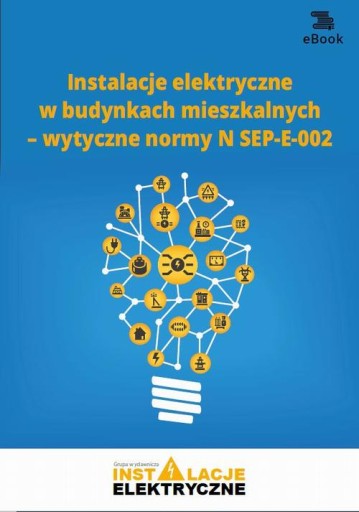 Instalacje elektryczne w budynkach mieszkalnych – wytyczne normy N SEP-E-00