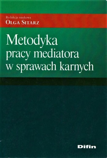 Metodyka pracy mediatora w sprawach karnych