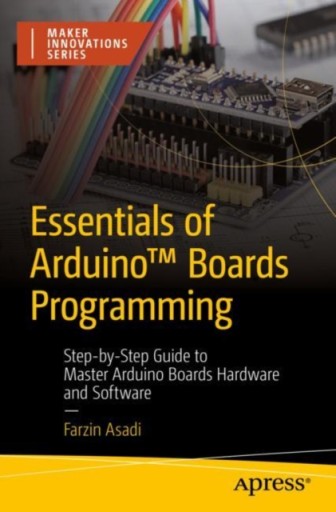 Essentials of Arduino (TM) Boards Programming: Ste