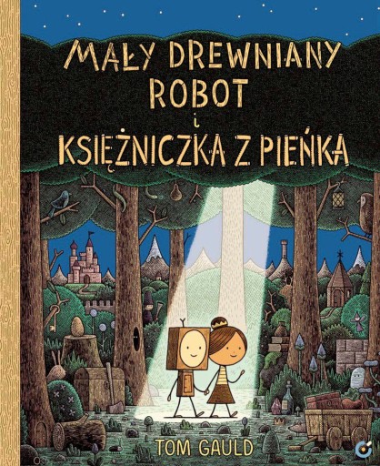 MAŁY DREWNIANY ROBOT I KSIĘŻNICZKA Z PIEŃKA - Tom