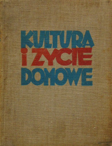 Kultura i życie domowe tom I ok. 1935